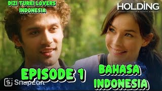 Holding Episode 1 Bahasa Indonesia dramaturki [upl. by Spark]