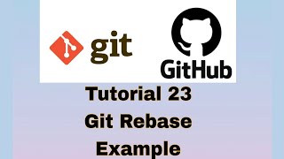 Git and GitHub Tutorial 23  Git Rebase Example [upl. by Kral20]