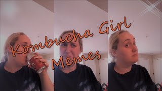 Kombucha Girl Memes [upl. by Oates947]