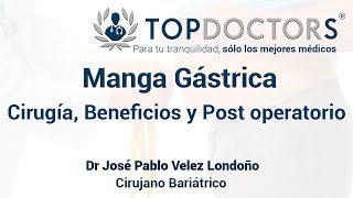 Manga Gástrica Cirugía Beneficios y Post Operatorio [upl. by Therine]