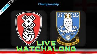 ROTHERHAM UNITED VS SHEFFIELD WEDNESDAY LIVE WATCHALONG [upl. by Franza586]