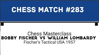 Chess Masterclass Fischers Tactical Brilliance Bobby Fischer Vs William Lombardy • USA 1957 [upl. by Ulphi]