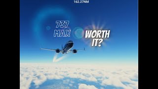 Is the 737 MAX WORTH the  in MSFS [upl. by Reivazx981]