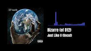 Bizarre of D12  Just Like U Uncut [upl. by Heater]