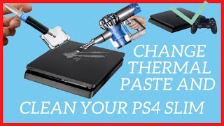 TUTO PS4 SLIM CHANGER LA PATE THERMIQUE  NETTOYAGE INTERNE [upl. by Zuzana739]