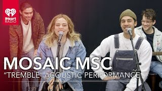 Mosaic MSC Performs quotTremblequot Acoustic  iHeartRadio Live Session [upl. by Alil]