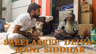 Have you met this Deiva Mani Siddhar at Chennais MLA Hostel  Travel To Siddha Samadhi [upl. by Sidnak]