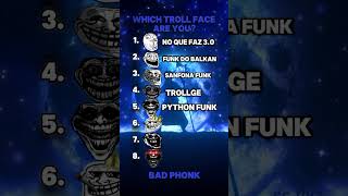 WHICH TROLL FACE ARE YOU brazillianfunk phonk phonkmusic [upl. by Tihom]