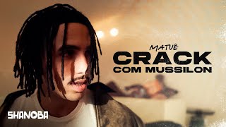 Matuê  Crack Com Mussilon LETRA  Shanoba [upl. by Vida912]