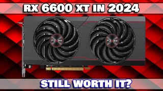 RX 6600 XT in 2024 ¿Still good ¿Is it worth it [upl. by Duj328]