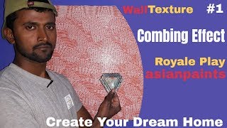 Combing Effect Royal Play asianpaints  Wall Texture  Interior Decoration [upl. by Giusto]