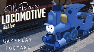 The Brave Locomotive Roblox Preview  Gameplay Footage [upl. by Isnyl]