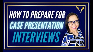 Case Presentation Interview Prep Tips  How to Crack Case Interviews [upl. by Bajaj]