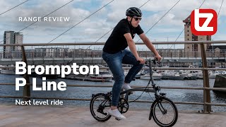 Brompton P Line Range Review  Tredz  Online Bike Experts [upl. by Ingmar]