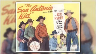 The San Antonio Kid 1944 Western Allan Lane Red Ryder [upl. by Esinehc286]