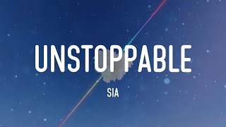 Unstoppable  Sia Lyric video [upl. by Ocker311]