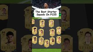 The Best Starter Squads on FC25 fc25 [upl. by Eceirtal288]