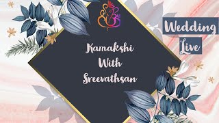 Kamakshi With Sreevathsan Wedding Live [upl. by Ocire]