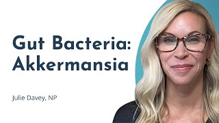 The Gut Microbiome Bacteria Akkermansia What is It How Do You Diagnose It and How Do You Treat It [upl. by Gudren456]