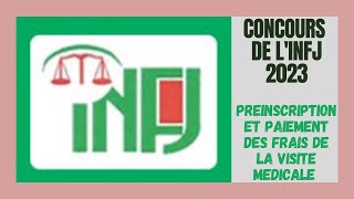 Concours De LINFJ 2023  Préinscription En Ligne Et Paiement Des Frais De La Visite Médicale [upl. by Fleur]