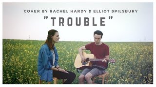 quotTroublequot by Cage the Elephant  Cover by Rachel Hardy and Elliot Spilsbury [upl. by Nerro]