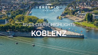 Koblenz  River Cruise Highlights  Emerald Cruises [upl. by Linneman]