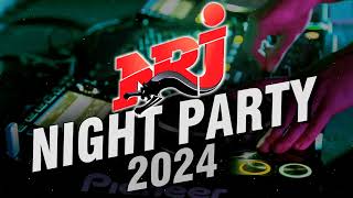 Top Music NRJ Hits 2024  NRJ Night Party 2024  Meilleur Musique 2024  Hit 2024 Nouveauté [upl. by Ynaffet]