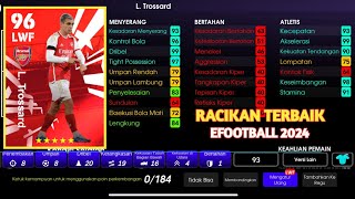 Cara Racik L Trossard Arsenal Max Level Rating EFOOTBALL MOBILE 2024 [upl. by Heins886]