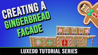 Creating a Gingerbread House using Luxedo Software [upl. by Seligmann993]