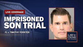 Imprisoned Son Trial — FL v Timothy Ferriter — Day Five [upl. by Hildy673]