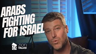 Arabs Fighting For Israel  Zion Talks [upl. by Anaer659]