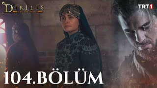 Diriliş Ertuğrul 104 Bölüm [upl. by Gardas]