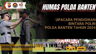 UPACARA PEMBUKAAN PENDIDIKAN BINTARA POLRI GEL I TA 2024  POLDA BANTEN [upl. by Ekrub865]