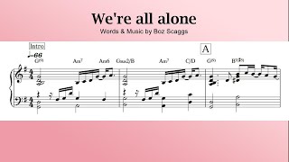 【Were all alone】Boz Scaggs Piano Solo Sheet Music楽譜リクエストシリーズ⑧ [upl. by Nafri]