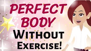 Abraham Hicks  How to Achieve a Perfect Body [upl. by Castra596]