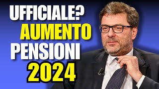 🔥 UFFICIALE Scopri TUTTO sullAUMENTO PENSIONI 2024 [upl. by Erasmus]