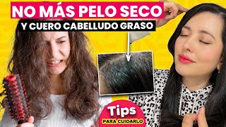 PIEL CABELLUDA GRASA Y PELO SECO ¡NO MÁS CON ESTOS TIPS 👩🏻‍⚕️👌🏻🤝🏻 [upl. by Langan]