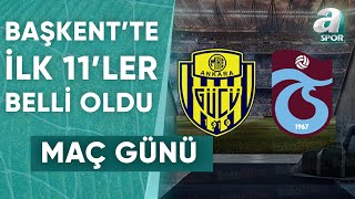 Başkentte İlk 11ler Belli Oldu İşte MKE Ankaragücü Ve Trabzonsporun Kadrosu  A Spor  Maç Günü [upl. by La Verne275]