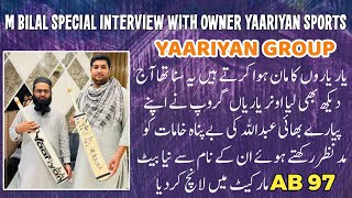 YAARIYAN Group Ne AB 97 K Naam SE New Bat Market Ma KR Diya  M Bilal Interview [upl. by Karsten]