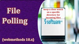 File Polling in webmethods  Webmethods 10x  Integration server [upl. by Hairim]