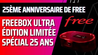 Free pour ses 25 ans sort une édition limitée de sa Freebox Ultra [upl. by Namlaz183]