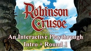 Lets Play Together Robinson Crusoe  Intro  Round 1 [upl. by Thorrlow]