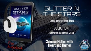 Glitter in the Stars Audiobook  Space Janitor Book 3 [upl. by Misak]