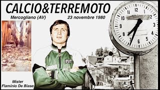 CalcioampTerremoto 23 novembre 1980 Flaminio De Biase [upl. by Heda]