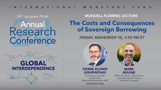 MundellFleming Lecture The Costs and Consequences of Sovereign Borrowing [upl. by Nosyaj]