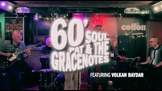 PAT amp THE GRACENOTES feat VOLKAN BAYDAR at Cotton Club Hamburg [upl. by Selden856]