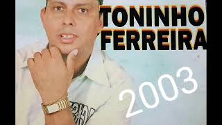 Toninho Ferreira  2003 [upl. by Akiret]