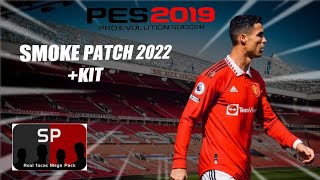 TUTORIAL UPDATE PES 2019 SMOKEPATCH 2022 PEMAIN  KIT  PES 2019 PATCH 2022 [upl. by Enovahs362]