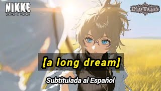 GODDESS OF VICTORY NIKKE OST a long dream Old Tales Subtitulada al Español [upl. by Bryner]