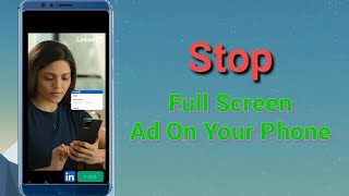 How To Stop Full Screen Ad While Using Mobile Phone [upl. by Leahcimsemaj]